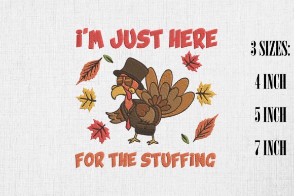 I'm Just Here for the Stuffing Turkey